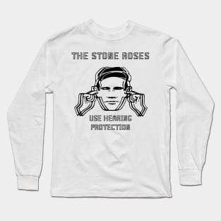 stone roses use hearing protection Long Sleeve T-Shirt